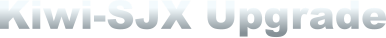 Kiwi-SJX Upgrade